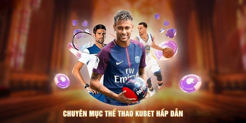 Đặt cược cho mỗi trận Kubet và thu về lợi nhuận khủng