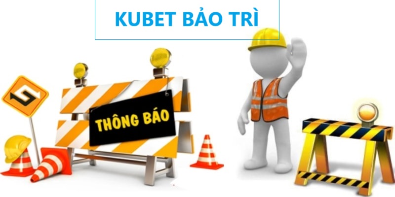 Không nên nạp tiền kubet77 trong thời gian bảo trì hệ thống